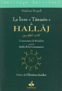Le Livre “Tâwasîn” de Hallâj