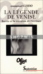 La Légende de Venise: Barrès et la tentation de l’écriture