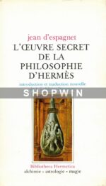 L’Œuvre secret de la philosophie d’Hermès précédé de La Philosophie naturelle restituée