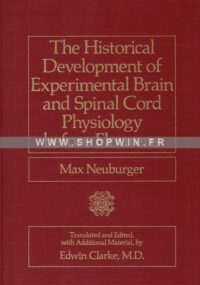 The Historical Development of Experimental Brain and Spinal Cord Physiology Before Flourens