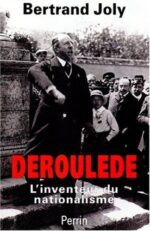 Déroulède: L’Inventeur du nationalisme