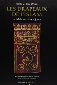 Les Drapeaux de l’Islam de Mahomet à nos jours