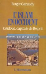 L’Islam en Occident: Cordoue, capitale de l’esprit