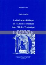 La Littérature biblique de l’Ancien Testament dans l’Ordre Teutonique au Moyen Age