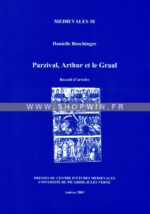 Parzival, Arthur et le Graal: Recueil d’articles