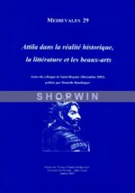 Attila dans la réalité historique, la littérature et les beaux-arts