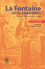 La Fontaine de la Séparation: Voyages d’un musicien soufi