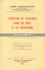 L’Objection de conscience dans les idées et les institutions