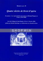 Quatre siècles de livret d’Opéra