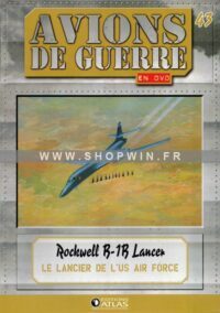 Rockwell B-1B Lancer: Le lancier de l’US Air Force