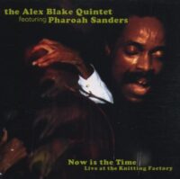 The Alex Blake Quartet – Now is the Time – Live at the Knitting Factory