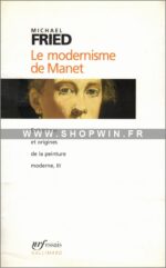 Le Modernisme de Manet ou Le visage de la peinture dans les années 1860Le Modernisme de Manet ou Le visage de la peinture dans les années 1860: Esthétique et origines de la peinture moderne, III