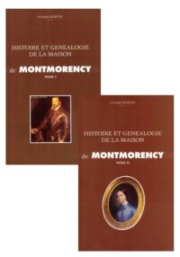 Histoire et généalogie de la maison de Montmorency