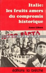 Les Fruits amers du compromis historique: Le Parti communiste italien et le pouvoir d’Etat (1944-1978)