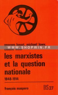 Les Marxistes et la question nationale 1848-1914: Etudes et textes