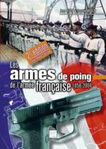 Les Armes de poing de l’armée française 1858-2004