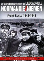 La Formidable aventure de l’escadrille Normandie-Niemen: Front russe 1943-1945