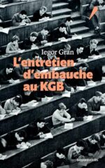 L’Entretien d’embauche au KGB