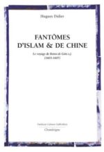 Fantômes d’Islam & de Chine: Le Voyage de Bento de Gois s.j. (1603-1607)