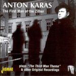 Anton Karas: The First Man of the Zither