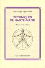 Techniques de haute magie: Manuel d'auto-initiation