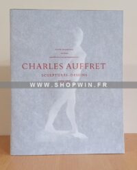 Charles Auffret: Sculptures-dessins 1929-2001