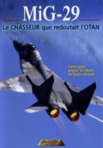 MiG-29: Le Chasseur que redoutait l’OTAN