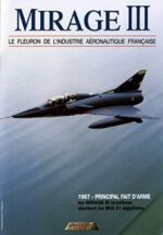 Mirage III: Le Fleuron de l’industrie aéronautique française