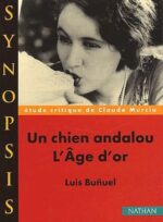 Un Chien andalou: L’âge d’or Luis Buñuel