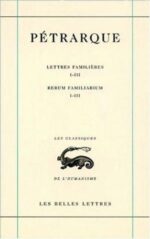 Lettres familières (Tome I - Livres I-III) / Rerum familiarium: Libri I-III