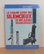 Le Grand livre des silencieux et des armes silencieuses