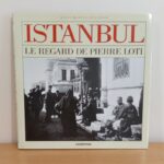 Istanbul: Le Regard de Pierre Loti