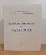 Les Grands mariages des Habsbourg