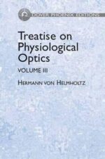 Treatise on Physiological Optics: Volume III