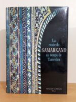 La Route de Samarkand au temps de Tamerlan