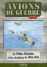 Le Fokker Eindecker et les aéroplanes de 1914-1916