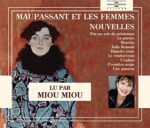 Maupassant et les femmes lu par Miou Miou